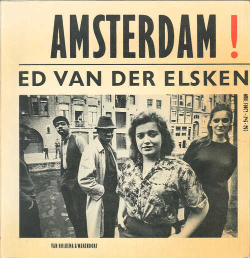 Voorkant boek Amsterdam! Ed van der Elsken, oude foto’s 1947-1970. Amsterdam, 1979