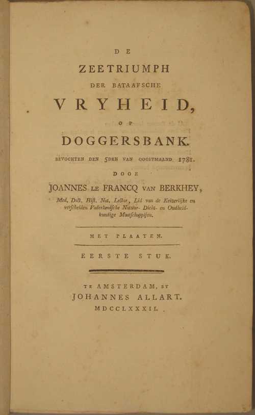 J. le Francq Berkhey, Zeetriumph der Bataafsche Vryheid op Doggersbank bevochten de 5den van Oogstmaand 1781. Twee stukken met platen. Collectie Amsterdam Museum, LA 999.1/2