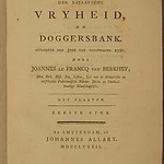 J. le Francq Berkhey, Zeetriumph der Bataafsche Vryheid op Doggersbank bevochten de 5den van Oogstmaand 1781. Twee stukken met platen. Collectie Amsterdam Museum, LA 999.1/2